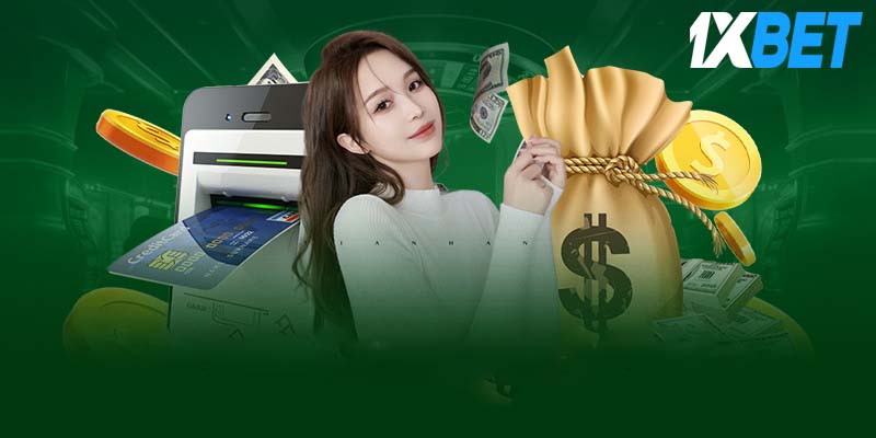 Quy trình rút tiền 1xbet nhanh chóng